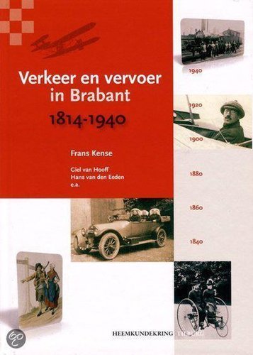 Verkeer en vervoer in Brabant 1814-1940 : een canon van mobiliteit