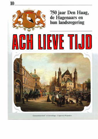 Ach Lieve Tijd 750 jaar Den Haag en de Hagenaars 1985-07-01