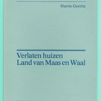 Verlaten huizen Land van Maas en Waal
