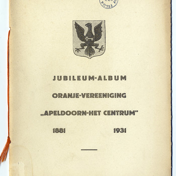 Jubileum-Album Oranje-Vereeniging 'Apeldoorn - Het Centrum' : 1881 - 1931