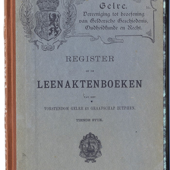 Register op de leenaktenboeken van het vorstendom Gelre en graafschap Zutphen : tiende stuk