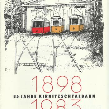 85 Jahre Kirnitschtalbahn.1898 - 1983