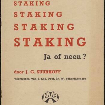 Staking, staking, staking, staking, staking Ja of neen? door J.G. Suurhoff, voorwoord van Z. Exc. Prof. Ir. W. Schermerhorn, Nederlandse Volksbeweging