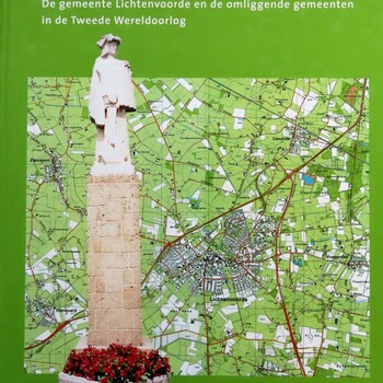 Bezetting en verzet : De gemeente Lichtenvoorde en de omliggende gemeenten in de Tweede
Wereldoorlog