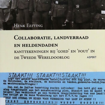 Collabratie, landverraad en heldendaden - Kanttekeningen bij 'goed' en 'fout' in de Tweede Wereldoorlog