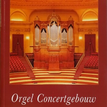 Orgel Concertgebouw in ere hersteld
