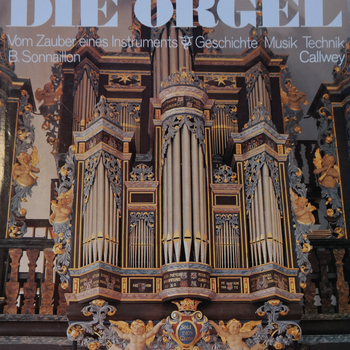 Die Orgel: Vom Zauber eines Instruments & Geschichte Musik Technik