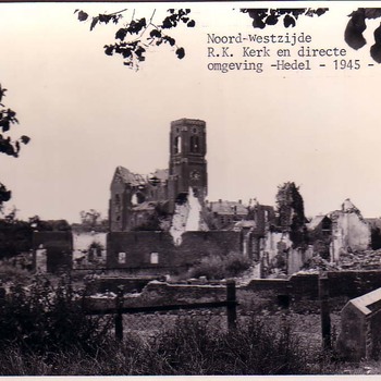   Verwoesting  R.K.Kerk en directe omgeving Hedel.
