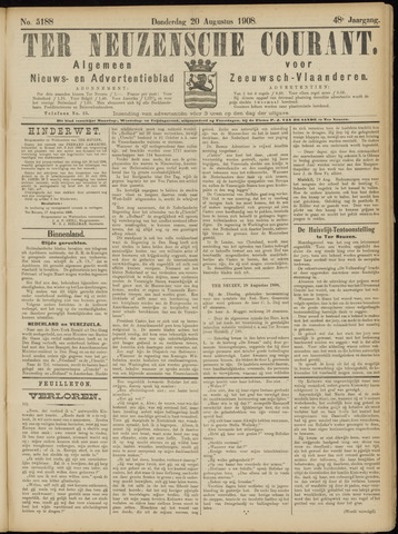 Ter Neuzensche Courant. Algemeen Nieuws- en Advertentieblad voor Zeeuwsch-Vlaanderen / Neuzensche Courant ... (idem) / (Algemeen) nieuws en advertentieblad voor Zeeuwsch-Vlaanderen 1908-08-20