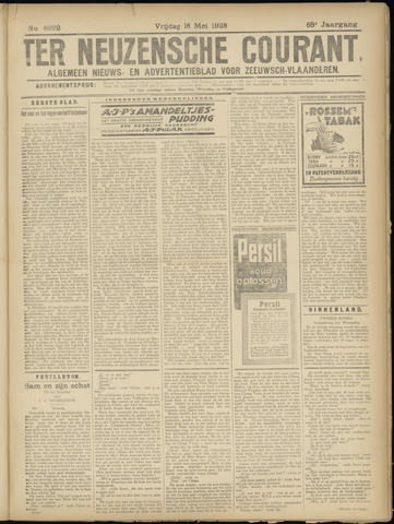 Ter Neuzensche Courant. Algemeen Nieuws- en Advertentieblad voor Zeeuwsch-Vlaanderen / Neuzensche Courant ... (idem) / (Algemeen) nieuws en advertentieblad voor Zeeuwsch-Vlaanderen 1928-05-18